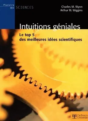Intuitions géniales, Le top 5 des meilleures idées scientifiques