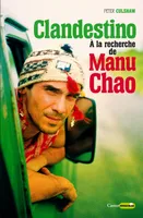 Clandestino, A la recherche de Manu Chao