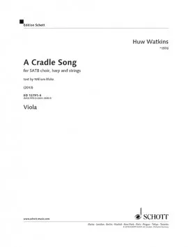 A Cradle Song, pour choeur mixte (SATB), harpe et cordes. mixed choir (SATB), harp and string orchestra.