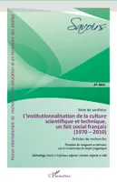 Institutionnalisation de la culture scietifique et technique, un fait social francais, (1970-2010) - Articles de recherche