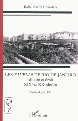 Les Favelas de Rio de Janeiro, Histoire et droit - XIXe et XXe siècles