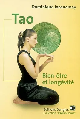 Tao - Bien-être et longevité, bien-être et longévité