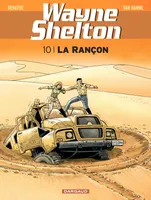 Wayne Shelton - Tome 10 - La rançon