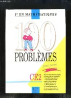 100 problèmes sans peine. CE2 - 1er en Mathématiques., CE 2
