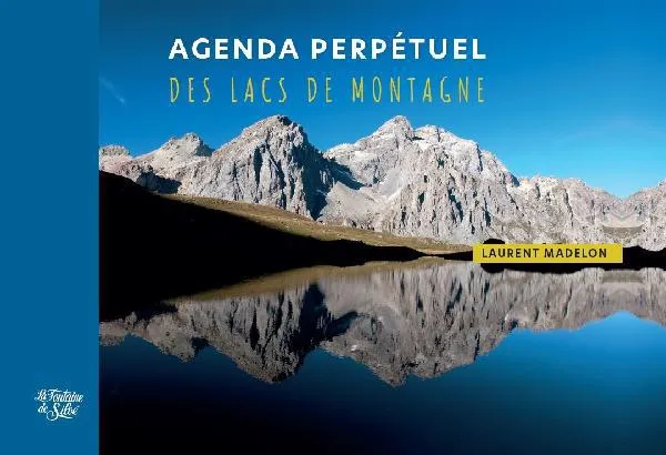 Agenda perpétuel des lacs de montagne Laurent MADELON