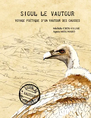 Sioul le vautour, Voyage poétique d'un vautour des Causses