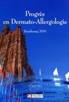 Progrès en dermato-allergologie, Strasbourg 2010