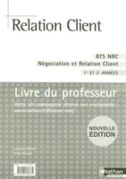 RELATION CLIENT BTS NRC - PROFESSEUR - 2007 - NEGOCIATION ET RELATION CLIENT 1RE ET 2E ANNEES