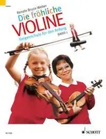 Die fröhliche Violine, Geigenschule für den Anfang. Vol. 1. violin. Paquet.