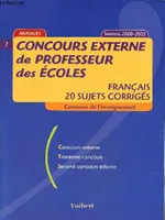 Concours externe de professeur des écoles - FRANCAIS 20 SUJETS CORRIGÉS, français, 20 sujets corrigés