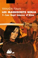Les manuscrits ninja, 1, Manuscrits ninjas T.1, Les septs lances d'Aizu