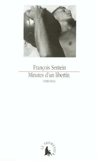 Minutes d'un libertin, (1938-1941)