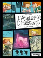 2, L'Atelier détectives - tome 02, Secrets d'école