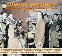 SUMMIT MEETINGS METRONOME AND ESQUIRE ALL STARS 1939 1950 ANTHOLOGIE MUSICALE COFFRET DOUBLE CD AUDI