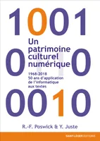 Un patrimoine culturel numérique natif, 1968-2018 – 50 ans d'application de l'informatique aux textes