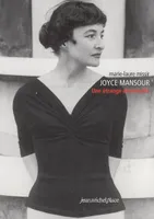 Joyce Mansour - une étrange demoiselle, une étrange demoiselle