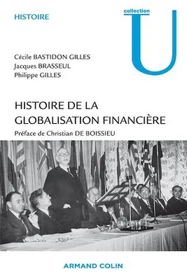 Histoire de la globalisation financière, Essor, crises et perspectives des marchés financiers internationaux