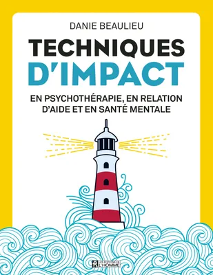Techniques d'impact en psychothérapie, en relation d'aide et en santé mentale, TECH.D'IMPACT EN PSYCHOTHERAPIE.. 3 [NUM]