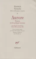Œuvres philosophiques complètes, IV : Aurore / Fragments posthumes (Début 1880 - Printemps 1881), Pensées sur les préjugés moraux