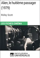 Alien, le huitième passager de Ridley Scott, Les Fiches Cinéma d'Universalis