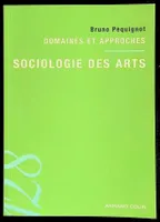 Sociologie des arts / domaines et approches, domaines et approches