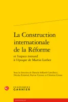 La construction internationale de la Réforme, Et l'espace romand à l'époque de martin luther
