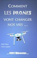 Comment les drones vont changer nos vies
