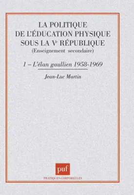 La politique de l'éducation physique sous la Ve République., 1, L'élan gaullien, 1958-1969, La politique de l'éducation physique sous la Ve République, enseignement secondaire