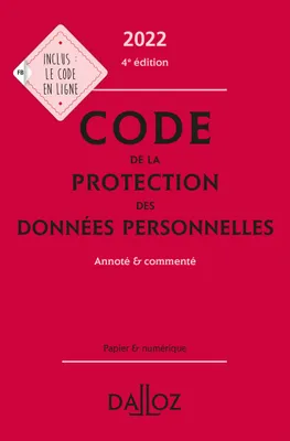 Code de la protection des données personnelles 2022, annoté et commenté, Annoté & commenté