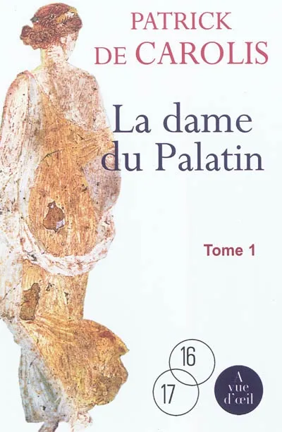 Tome 2, La Dame du Palatin : 2 volumes Patrick de Carolis