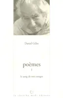Poèmes / Daniel Gélin., 1, Poèmes I - Le sang de mes songes
