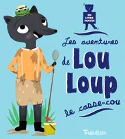 Les aventures de Lou-Loup le casse-cou