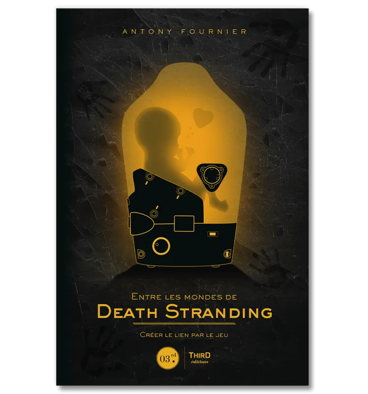 Entre les mondes de Death Stranding, Créer le lien par le jeu Antony Fournier