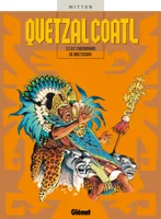 3, Quetzalcoatl - Tome 03, les Cauchemars de Moctezuma