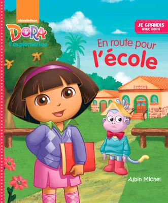 Je grandis avec Dora, En route pour l'école