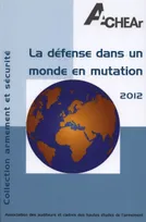 La défense dans un monde en mutation 2012