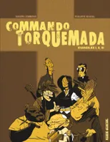 Commando Torquemada / intégrale