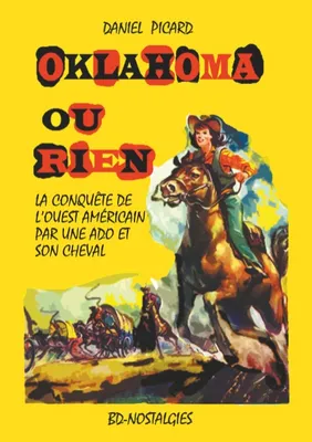 BD-nostalgies, Oklahoma ou rien, La conquête de l'ouest américain par une ado et son cheval