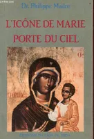 L'icône de Marie porte du ciel.