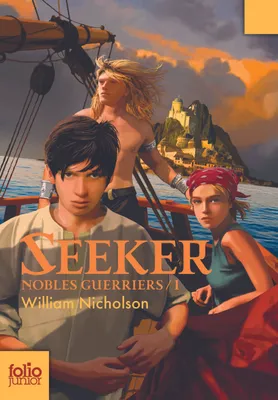 1, Nobles Guerriers, I : Seeker