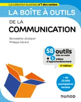 La boîte à outils de la Communication - 5e éd., 58 outils et méthodes