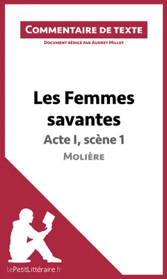 Les Femmes savantes de Molière - Acte I, scène 1, Commentaire de texte