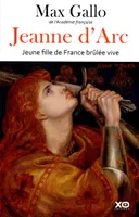 Jeanne d'Arc, Jeune fille de France brûlée vive