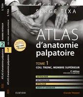 Atlas d'anatomie palpatoire. Pack 2 tomes, Tome 1 : Cou, tronc, membre supérieur. Tome 2 : Membres inférieurs