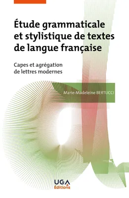 Étude grammaticale et stylistique de textes de langue française, Capes et agrégation de lettres modernes