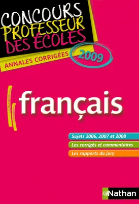 Annales corrigées du CRPE - FRANCAIS, nnales corrigées du CRPE français : 2009