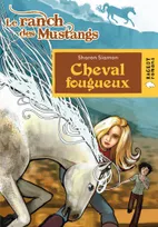 Cheval fougueux (Le ranch des Mustangs)