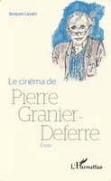 Le cinéma de Pierre Granier-Deferre, Essai