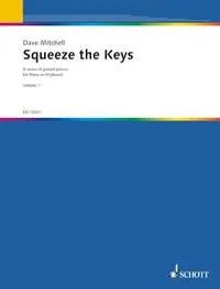 Squeeze the Keys, A series of graded pieces for piano or keyboard. piano (also 4-hd.) or keyboard.
