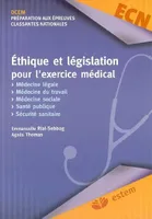 Éthique et législation pour l'exercice médical, médecine légale, médecine du travail, médecine sociale, santé publique, sécurité sanitaire
